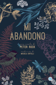 Title: Mi abandono, Author: Peter Rock