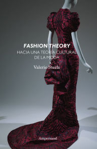 Title: Fashion theory: Hacia una teoría cultural de la moda, Author: Valerie Steele