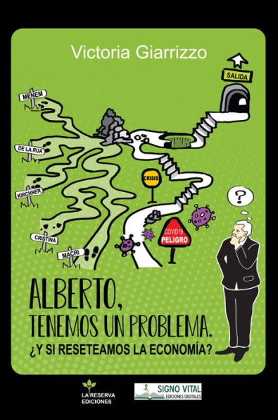 Alberto, tenemos un problema: ¿Y si reseteamos la economía?