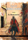 Saga del ángel caído. El resiliente: Libro 1