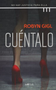 Title: Cuéntalo, Author: Robyn Gigl
