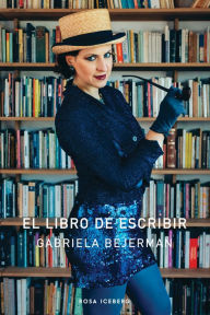 Title: El libro de escribir, Author: Gabriela Bejerman