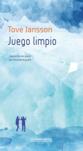 Title: Juego limpio, Author: Tove Jansson