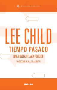 Title: Tiempo pasado: Edición latinoamerica, Author: Lee Child
