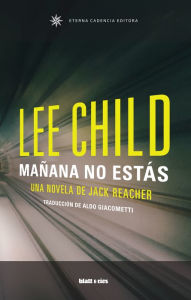 Title: Mañana no estás: Edición Latinoamérica, Author: Lee Child