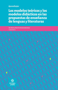 Title: Los modelos teóricos y los modelos didácticos en las propuestas de enseñanza de lenguas y literaturas, Author: Dora Riestra