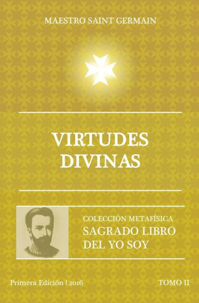 Virtudes Divinas - Tomo II Sagrado libro del Yo Soy