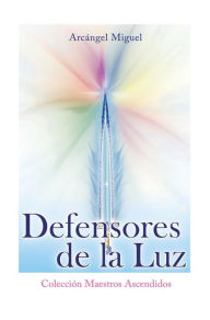 Title: Defensores de la Luz, Author: Arcángel Miguel