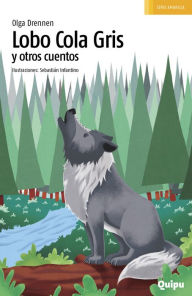 Title: Lobo cola gris y otros cuentos, Author: Olga Drennen