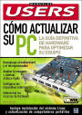 Como actualizar su PC: La guia definitiva de hardware para optimizar su equipo (Manuales Users Series)