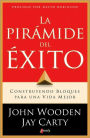 La piramide del exito: Construyendo bloques para una vida mejor (Coach Wooden's Pyramid of Success: Building Blocks for a Better Life)