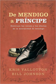 De mendigo a principe: Disfrute la riqueza y la herencia de los hijos de Dios