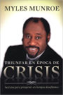 Triunfar en época de Crisis