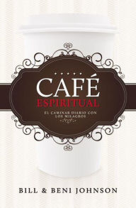 Un Café Espiritual: El Caminar Diario con Los Milagros