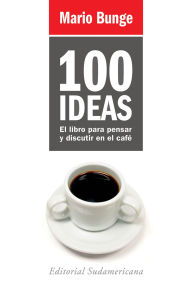Title: 100 ideas, Author: Mario Bunge