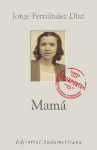 Title: Mamá, Author: Jorge Fernández Díaz