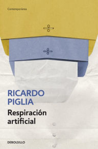 Title: Respiración artificial, Author: Ricardo Piglia