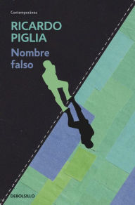 Title: Nombre falso, Author: Ricardo Piglia