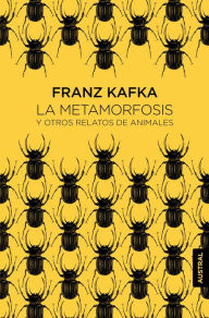 Title: La metamorfosis y otros relatos de animales, Author: Franz Kafka