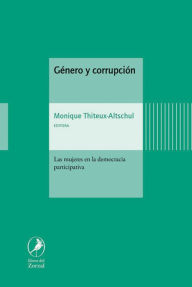 Title: Género y corrupción: Las mujeres en la democracia participativa, Author: Monique Thiteux-Altschul