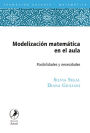 Modelización matemática en el aula: Posibilidades y necesidades