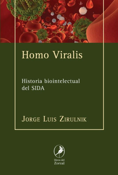 Homo viralis: Historia biointelectual del SIDA