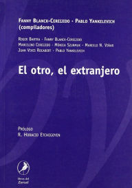 Title: El otro, el extranjero, Author: Roger Bartra