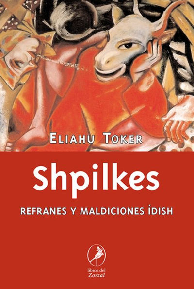 Shpilkes: Refranes y maldiciones ídish