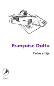 Title: Padre e hija, Author: Françoise Dolto