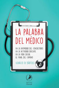 Title: La palabra del médico, Author: Ignacio Di Bártolo