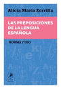 Las preposiciones de la lengua española: Norma y uso