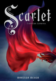 Title: Scarlet (Crónicas lunares #2), Author: Marissa Meyer