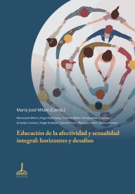 Title: Educación de la afectividad y sexualidad integral: horizontes y desafíos, Author: María Jose Milani