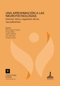 Title: Una aproximación a las neurotecnologías: Avances, ética y regulación de los neuroderechos, Author: María Virginia Cáceres