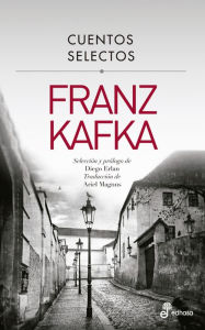 Title: Cuentos selectos, Author: Franz Kafka