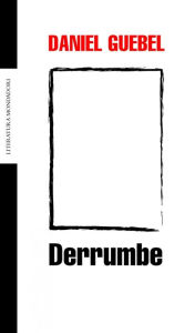 Title: Derrumbe, Author: Daniel Guebel