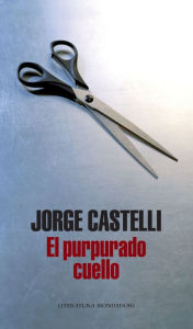 Title: El purpurado cuello, Author: Jorge Castelli