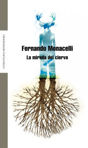 Title: La mirada del ciervo, Author: Fernando Monacelli