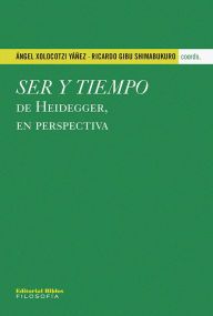 Title: Ser y tiempo de Heidegger, en perspectiva, Author: Ángel Xolocotzi Yáñez