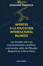 Aportes a la educación intercultural bilingüe: Los vínculos entre las representaciones científicas y vernáculas sobre las Pléyades (Dapichi') en el Gran Chaco