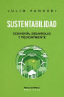 Sustentabilidad: Economía, desarrollo y medioambiente