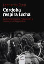 Córdoba respira lucha: El modelo agrario: de las resistencias a nuevos mundos posibles