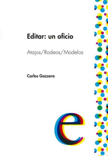 Editar: un oficio: Atajos / Rodeos /Modelos