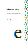 Editar: un oficio: Atajos / Rodeos /Modelos