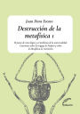 Destrucción de la metafísica 1.: El punto de vista lógico y el problema de la universalidad. Cuestiones sobre la Isagoge de Porfirio y sobre la Metafísica de Aristóteles