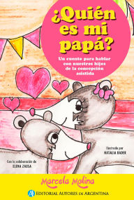 Title: ¿Quién es mi papá?, Author: Marcela Molina