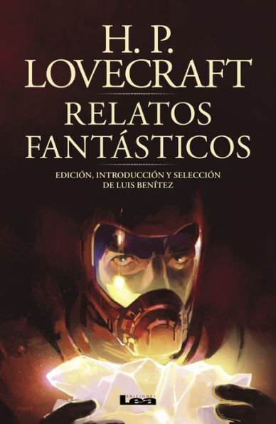 Relatos fantï¿½sticos: Ediciï¿½n, introducciï¿½n y selecciï¿½n de Luis Benï¿½tez