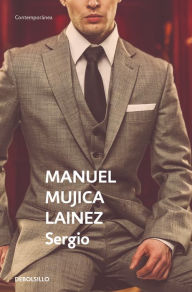 Title: Sergio, Author: Manuel Mujica Lainez