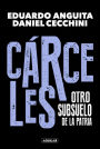 Cárceles: Otro subsuelo de la Patria