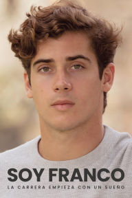 Soy Franco: La carrera empieza con un sueño
